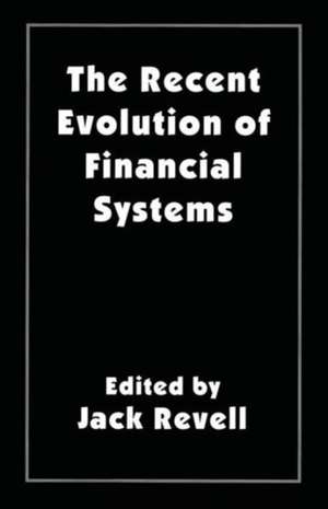 The Recent Evolution of Financial Systems de Jack Revell