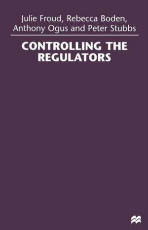 Controlling the Regulators de Julie Froud