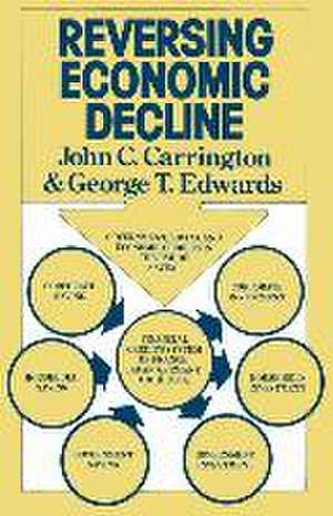 Reversing Economic Decline de John C Carrington