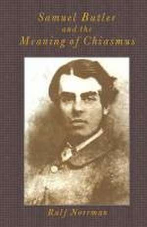 Samuel Butler and the Meaning of Chiasmus de Ralf Norrman