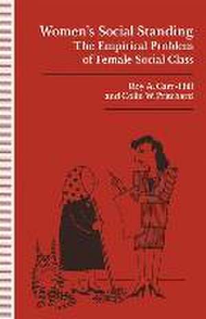 Women’s Social Standing: The Empirical Problem of Female Social Class de Roy A. Carr-Hill