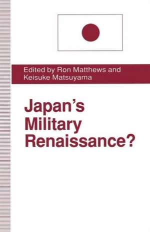 Japan’s Military Renaissance? de Keisuke Matsuyama