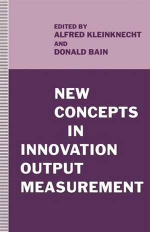 New Concepts in Innovation Output Measurement de Donald Bain