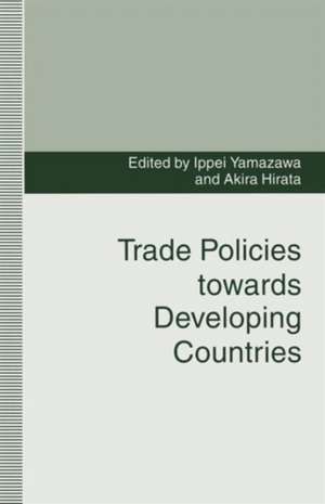 Trade Policies Towards Developing Countries de Akira Hirata