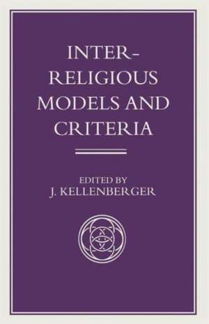 Inter-Religious Models and Criteria de J. Kellenberger