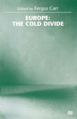 Europe: the Cold Divide de Fergus Carr