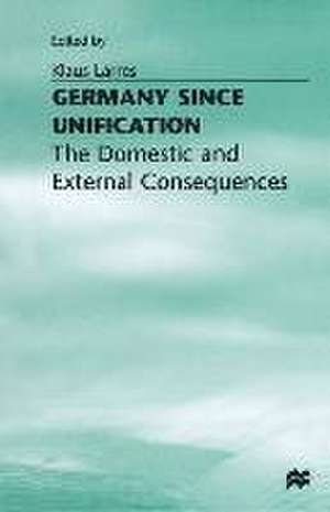 Germany Since Unification de Klaus Larres