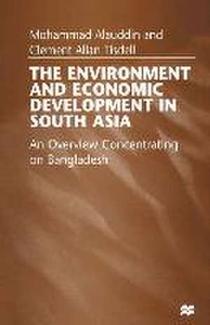 The Environment and Economic Development in South Asia: An Overview Concentrating on Bangladesh de Mohammad Alauddin