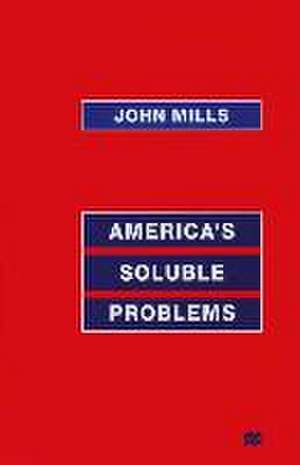 America's Soluble Problems de John Mills