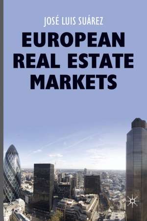 European Real Estate Markets de José Luis Suárez