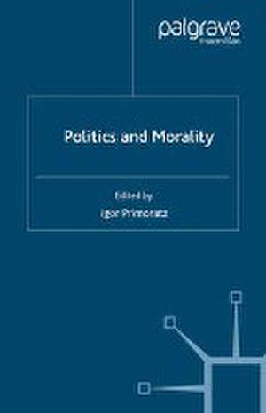 Politics and Morality de I. Primoratz