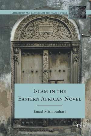 Islam in the Eastern African Novel de E. Mirmotahari