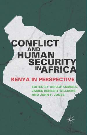 Conflict and Human Security in Africa: Kenya in Perspective de A. Kumssa