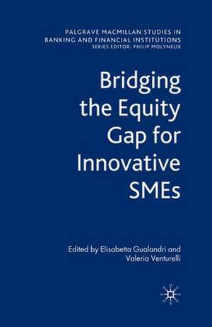 Bridging the Equity Gap for Innovative SMEs de E. Gualandri