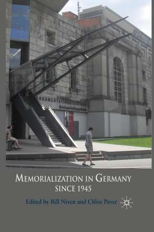 Memorialization in Germany since 1945 de B. Niven