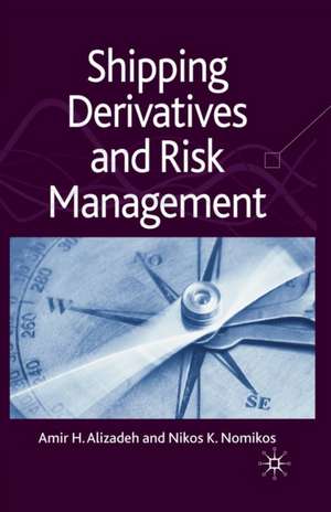 Shipping Derivatives and Risk Management de A. Alizadeh