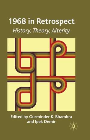 1968 in Retrospect: History, Theory, Alterity de G. Bhambra