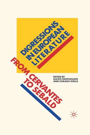 Digressions in European Literature: From Cervantes to Sebald de A. Grohmann