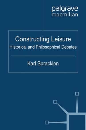 Constructing Leisure de K. Spracklen