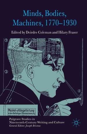 Minds, Bodies, Machines, 1770-1930 de D. Coleman