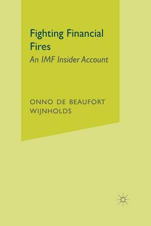 Fighting Financial Fires: An IMF Insider Account de Kenneth A. Loparo