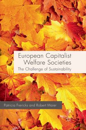 European Capitalist Welfare Societies: The Challenge of Sustainability de P. Frericks