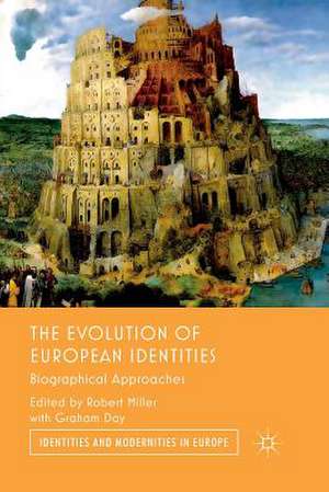 The Evolution of European Identities: Biographical Approaches de Graham Day