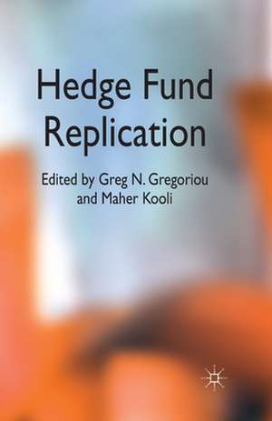 Hedge Fund Replication de G. Gregoriou