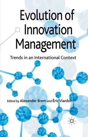 Evolution of Innovation Management: Trends in an International Context de A. Brem