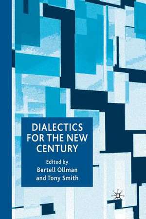 Dialectics for the New Century de B. Ollman