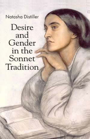 Desire and Gender in the Sonnet Tradition de N. Distiller