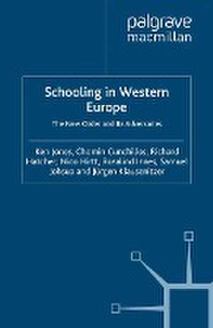 Schooling in Western Europe: The New Order and its Adversaries de K. Jones