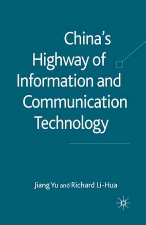 China's Highway of Information and Communication Technology de J. Yu