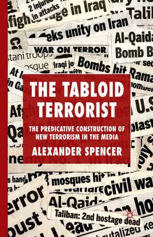 The Tabloid Terrorist de A. Spencer