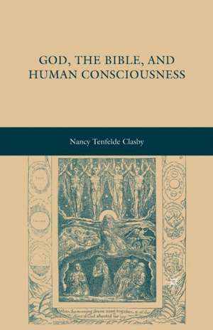 God, the Bible, and Human Consciousness de N. Clasby