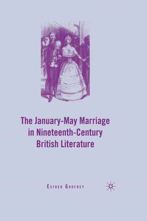 The January–May Marriage in Nineteenth-Century British Literature de E. Godfrey