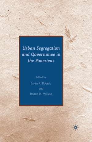 Urban Segregation and Governance in the Americas de B. Roberts