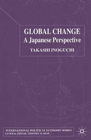 Global Change: A Japanese Perspective de T. Inoguchi