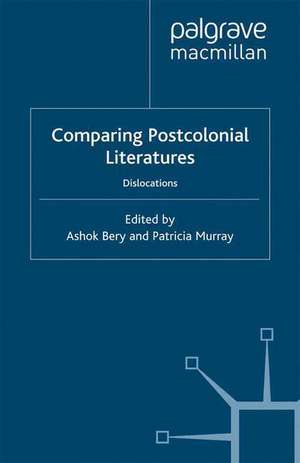 Comparing Postcolonial Literatures de A. Bery