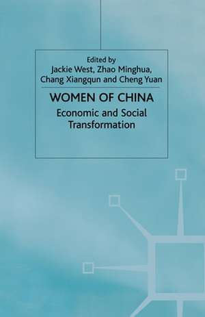 Women of China: Economic and Social Transformation de J. West