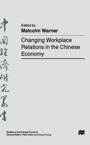 Changing Workplace Relations in the Chinese Economy de M. Warner