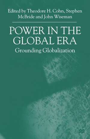 Power in the Global Era: Grounding Globalization de T. Cohn