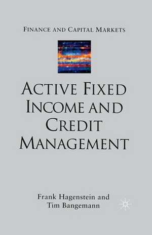 Active Fixed Income and Credit Management de F. Hagenstein