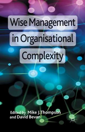 Wise Management in Organisational Complexity de M. Thompson