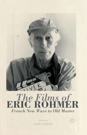 The Films of Eric Rohmer: French New Wave to Old Master de L. Anderst