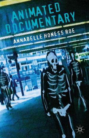 Animated Documentary de Annabelle Honess Roe