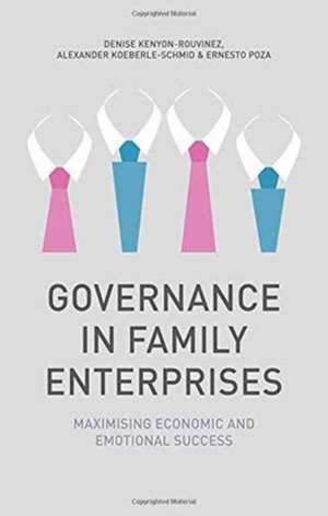 Governance in Family Enterprises: Maximising Economic and Emotional Success de A. Koeberle-Schmid