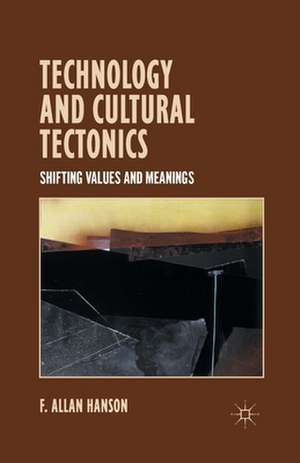 Technology and Cultural Tectonics de A. Hanson