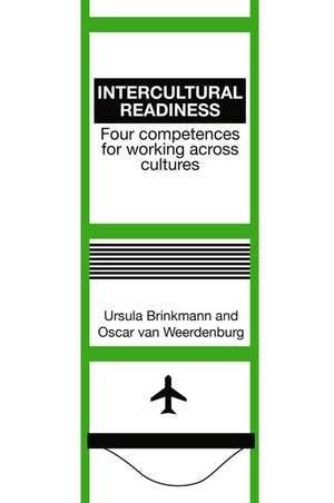 Intercultural Readiness: Four Competences for Working Across Cultures de U. Brinkmann