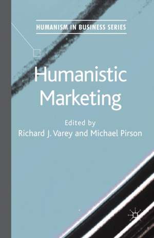 Humanistic Marketing de R. Varey